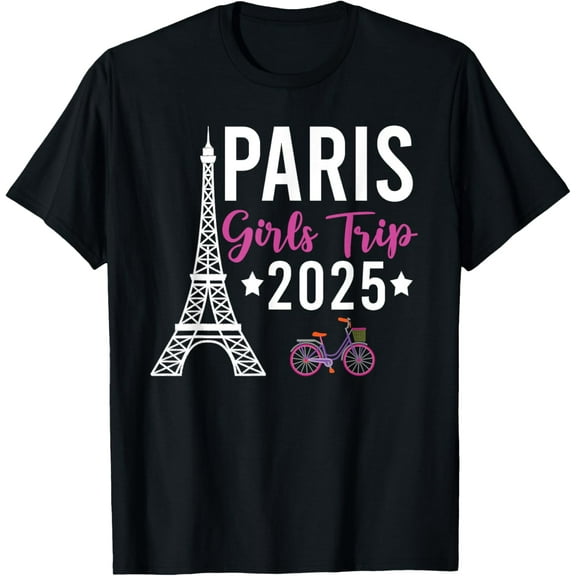 France Paris Girls Trip 2025 Summer Vacation Ladies Weekend T-Shirt