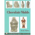 thumbnail image 1 of Le Guide Complet des Moules en Chocolat: Objets d'Art et Outils d'Artistes, 1 of 1