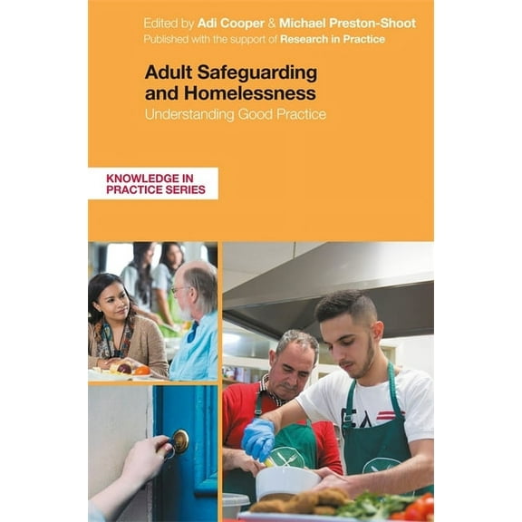 Knowledge in Practice Adult Safeguarding and Homelessness: Understanding Good Practice, (Paperback)
