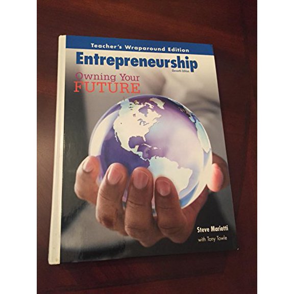 Pre-Owned ENTREPRENEURSHIP: Owning Your Future, Teacher's Wraparound Edition (Paperback) 0135149991 9780135149997