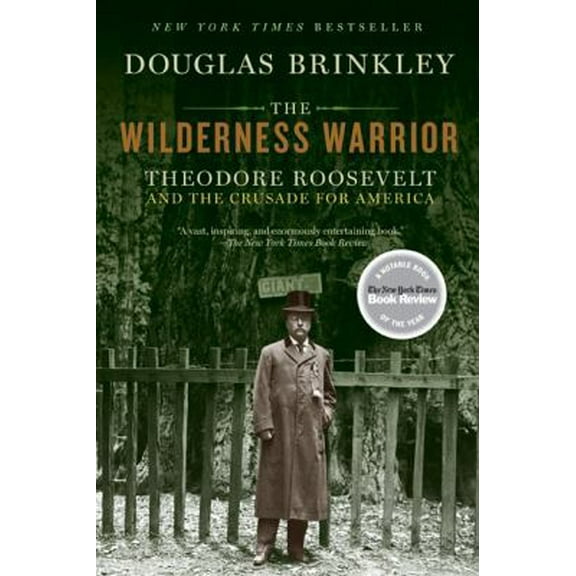 Pre-Owned The Wilderness Warrior: Theodore Roosevelt and the Crusade for America (Paperback) 0060565314 9780060565312