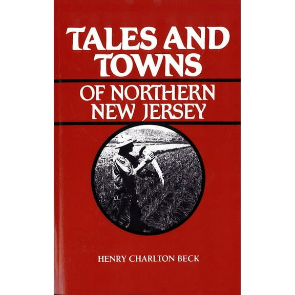 Tales and Towns of Northern New Jersey, (Paperback)