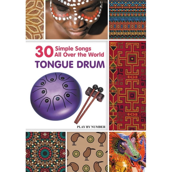 A Global Harmony: Songs of Nations and T Tongue Drum 30 Simple Songs - All Over the World: Black & White version, (Paperback)