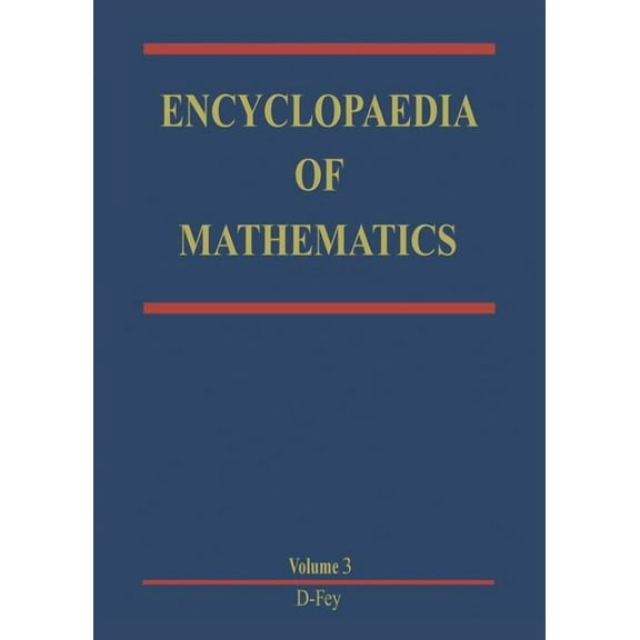 Encyclopaedia of Mathematics Encyclopaedia of Mathematics: Volume 3, Book 3, (Paperback)
