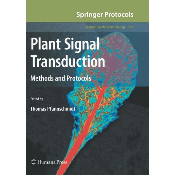 Methods in Molecular Biology Plant Signal Transduction: Methods and Protocols, Book 479, (Hardcover)