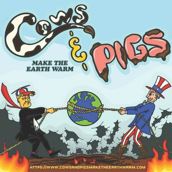 Save the World: Cows and Pigs Make the Earth Warm (Paperback)