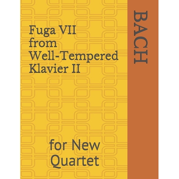 Fuga VII from Well-Tempered Klavier II: for New Quartet (Paperback)