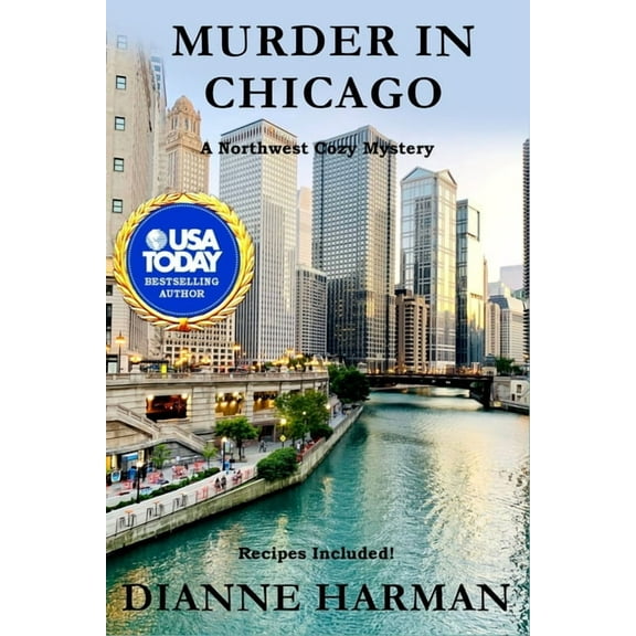 Murder in Chicago: Northwest Cozy Mystery Series (Paperback) by Dianne Harman