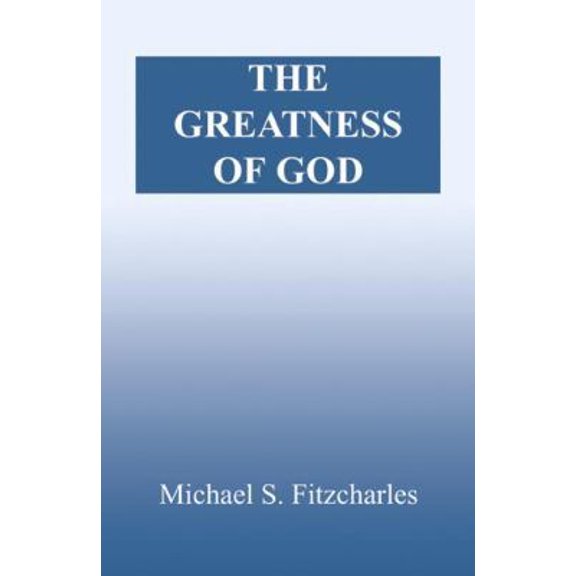 Pre-Owned The Greatness of God (Paperback) 0741421976 9780741421975
