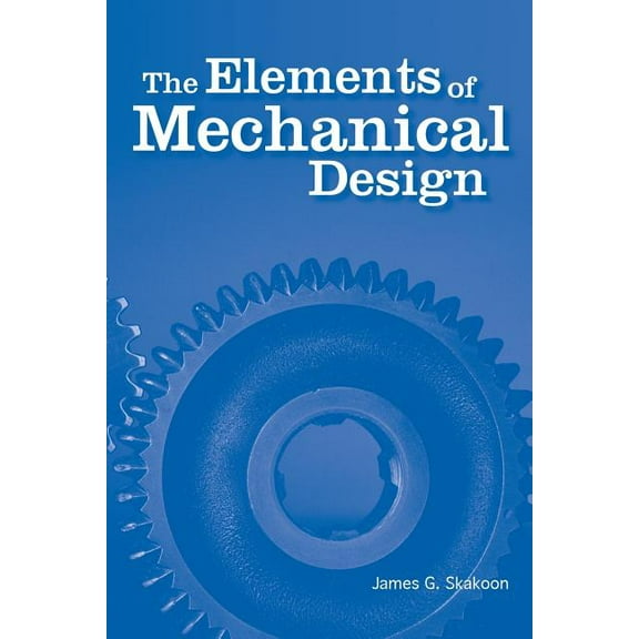 The Elements of Mechanical Design, (Paperback)