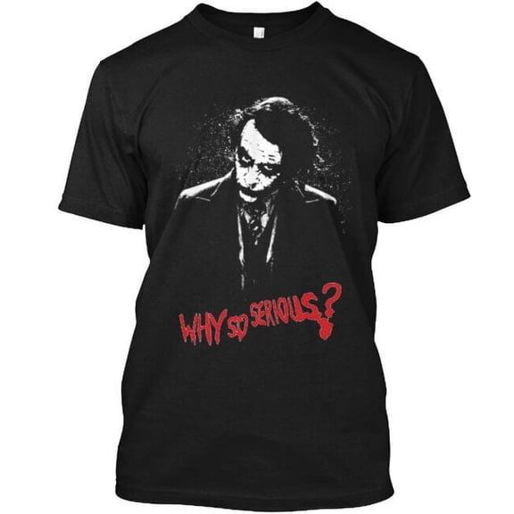 Why So Serious T-Shirt Made in the USA Size S to 5XL