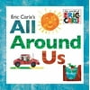Eric Carle's All Around Us (Hardcover - Used) 044847784X 9780448477848