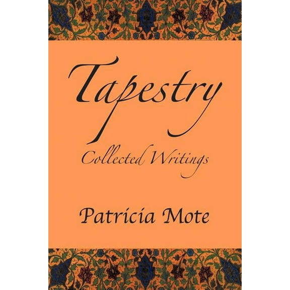 Tapestry: Collected Writings