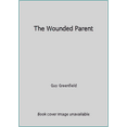 thumbnail image 1 of Pre-Owned The Wounded Parent (Paperback) 0801037786 9780801037788, 1 of 1