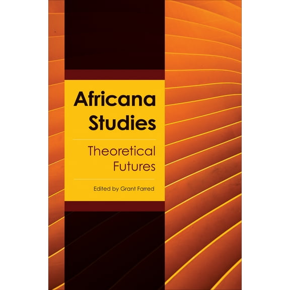 Africana Studies : Theoretical Futures (Hardcover)
