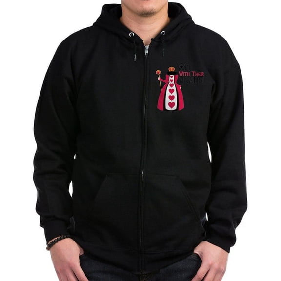 CafePress - OFF WITH THEIR HEADS! Zip Hoodie - Zip Hoodie, Classic Hooded Sweatshirt with Metal Zipper