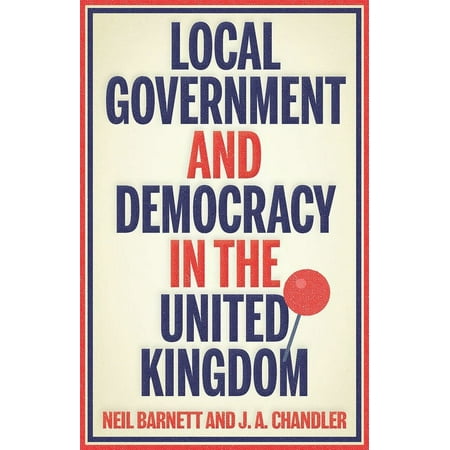 Manchester University Press Local Government and Democracy in Britain (Paperback)