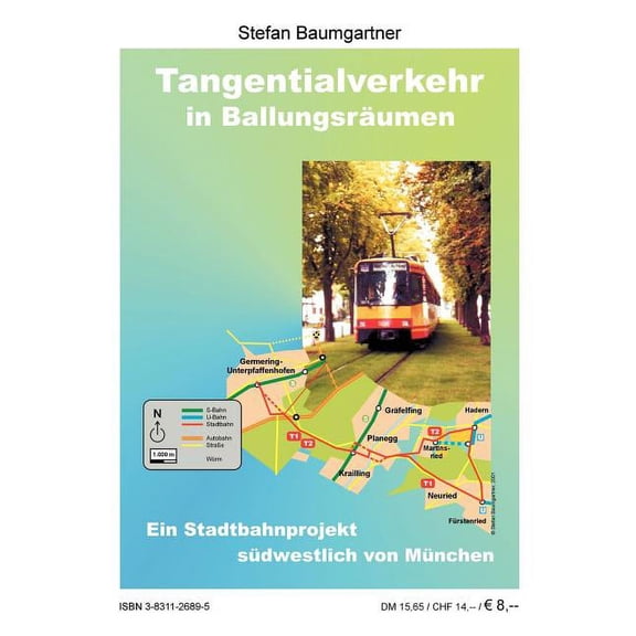 Tangentialverkehr in Ballungsräumen: Ein Stadtbahnprojekt südwestlich von München, (Paperback)