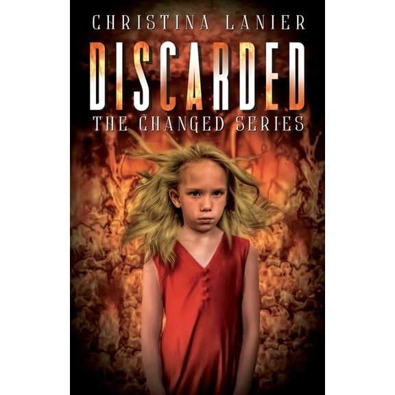 Discarded: The Changed Series, (Paperback)