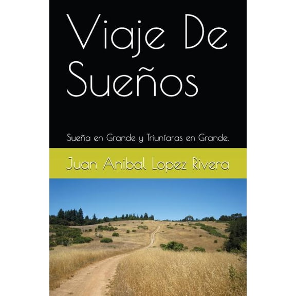 Viaje de Sueños : Sueña En Grande Y Triunfaras En Grande. (Paperback)