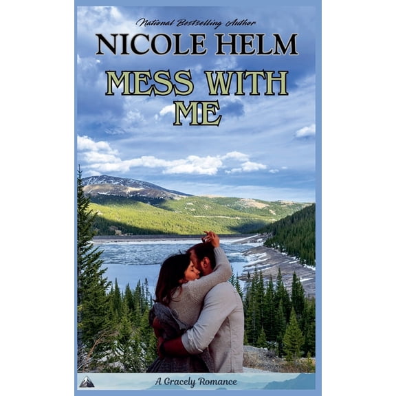 A Gracely Romance Mess With Me, Book 2, (Paperback)
