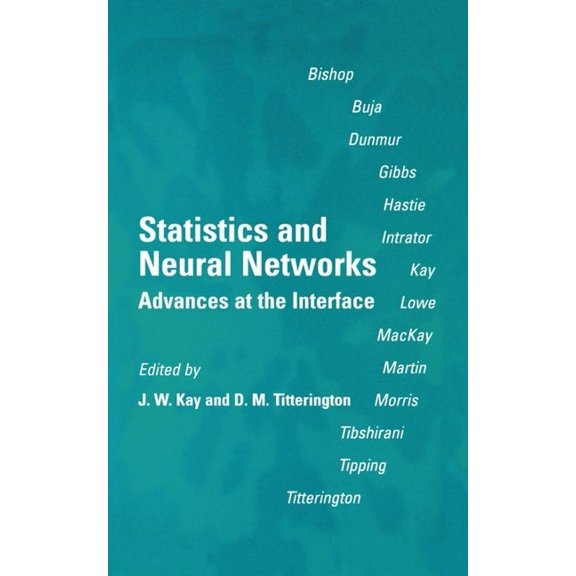 Statistics and Neural Networks: Advances at the Interface, (Hardcover)
