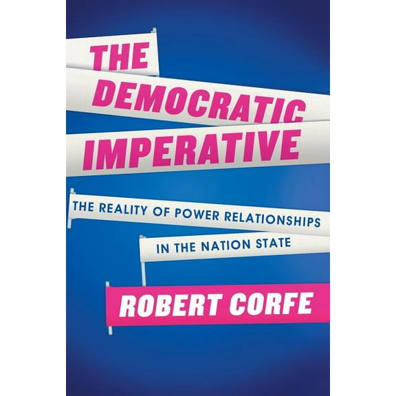 Democratic Imperative : The Reality of Power Relationships