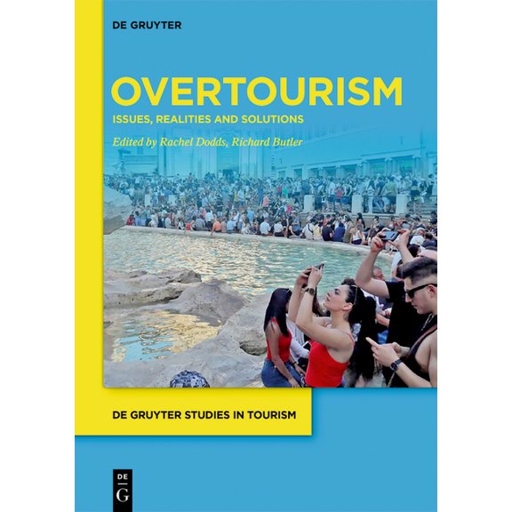 de Gruyter Studies in Tourism Overtourism: Issues, Realities and Solutions, Book 1, (Paperback)