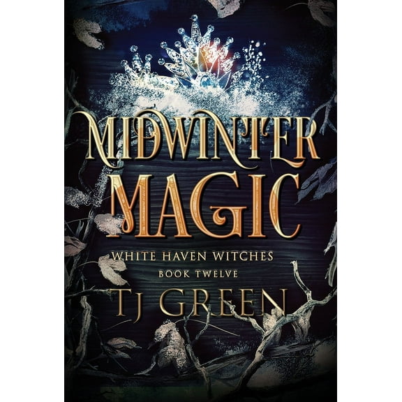 White Haven Witches Midwinter Magic: Paranormal Witch Mystery, Book 12, (Hardcover)