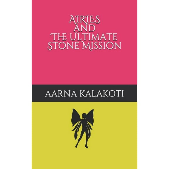Airies and the Ultimate Stone Mission (Paperback)