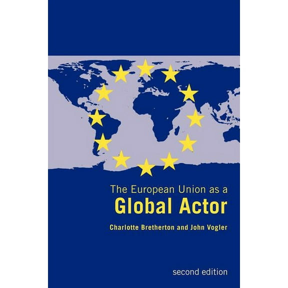 The European Union as a Global Actor, (Paperback)