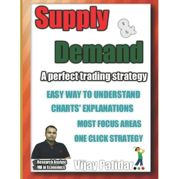 Supply & Demand: : A perfect trading strategy, (Paperback)