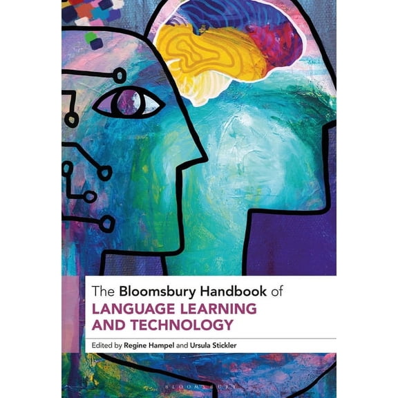 Bloomsbury Handbooks The Bloomsbury Handbook of Language Learning and Technology, (Hardcover)