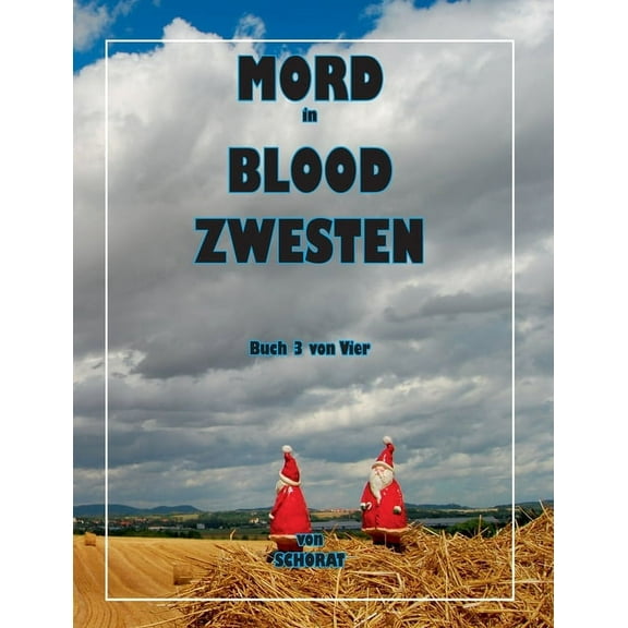 Mord in Blood Zwesten 3: Analytische Wandergespräche eines Sozialhilfeempfängers Über das Leben in den Ruinen des Kapita, (Paperback)