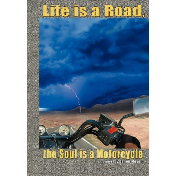 Life is a Road, the Soul is a Motorcycle (Hardcover)