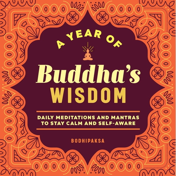 Pre-Owned A Year of Buddha's Wisdom: Daily Meditations and Mantras to Stay Calm and Self-Aware (Paperback) 1638783004 9781638783008
