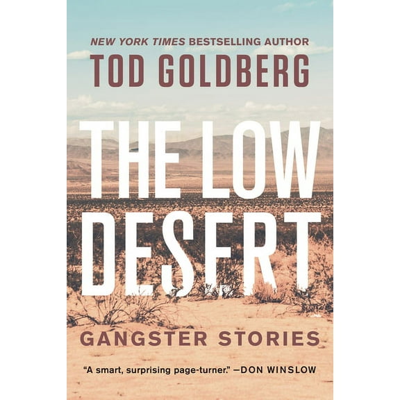 The Low Desert: Gangster Stories, (Paperback)