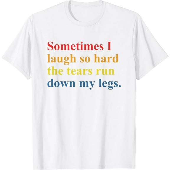Run Down My Legs T-Shirt100% cotton
