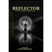 The Reflector : An African Based SuperHero Novel (Paperback)