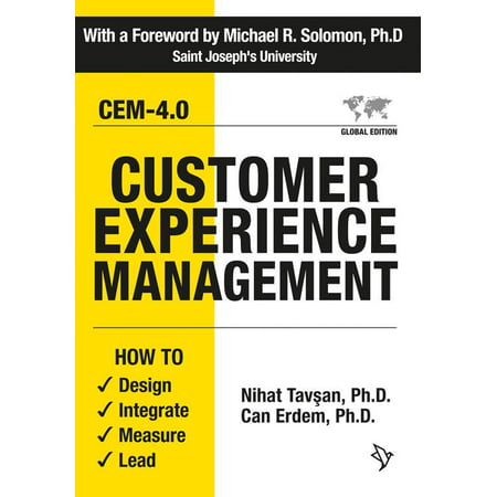 Customer Experience Management : How to Design, Integrate, Measure and (My Best Customer Service Experience)