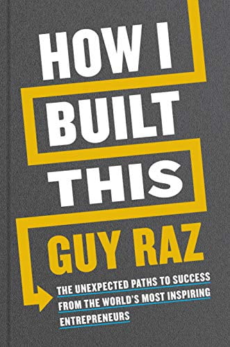 Pre-Owned How I Built This: The Unexpected Paths to Success from the World's Most Inspiring Entrepreneurs (Hardcover) 0358216761 9780358216766