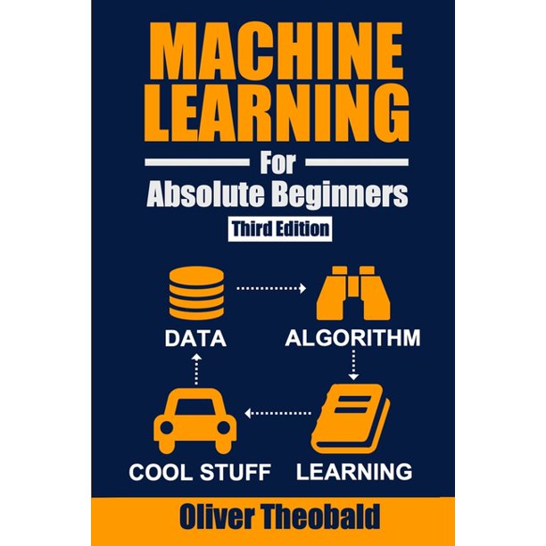 Machine Learning With Python For Beginners Machine Learning For Absolute Beginners A Plain English Introduction Third Edition Series 1 Paperback Walmart Com