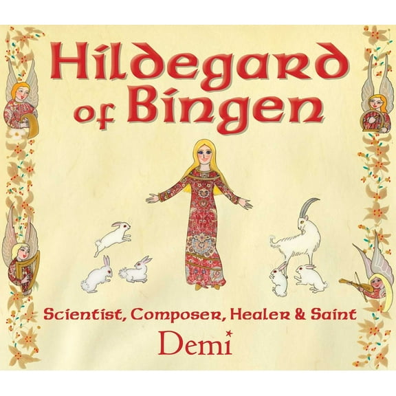 Hildegard of Bingen: Scientist, Composer, Healer, and Saint, (Hardcover)