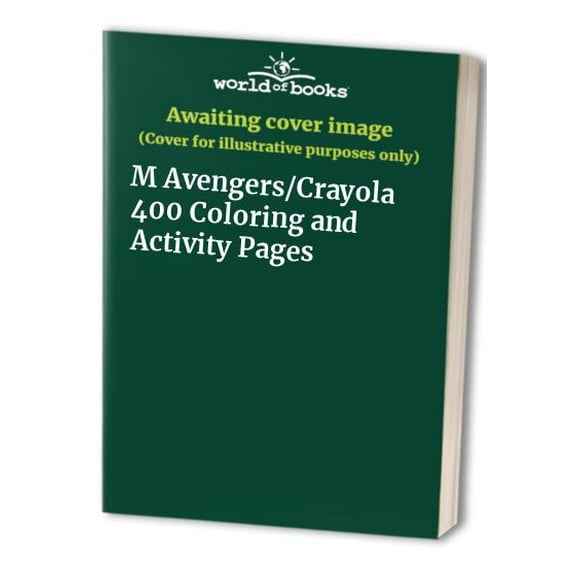 Pre-Owned M Avengers/Crayola 400 Coloring and Activity Pages Paperback