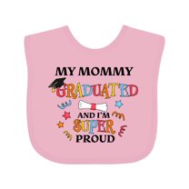 Inktastic My Mommy Graduated and I'm Super Proud Boys or Girls Baby Bib