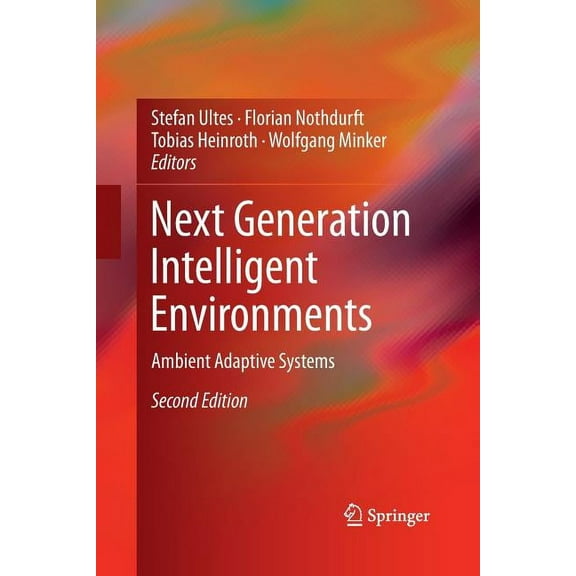 Next Generation Intelligent Environments: Ambient Adaptive Systems, (Paperback)