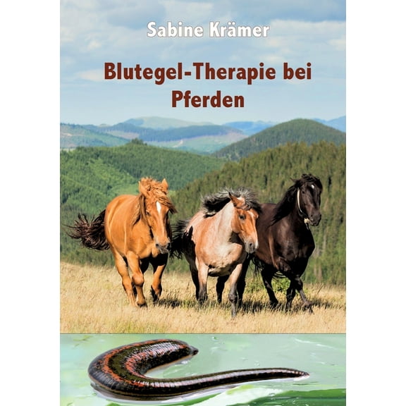 Blutegel-Therapie bei Pferden (Paperback)