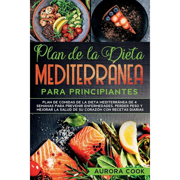 Plan De La Dieta Mediterranea Para Principiantes Plan De Comidas De La Dieta Mediterranea De 4