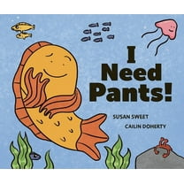 I Need Pants!, (Hardcover)