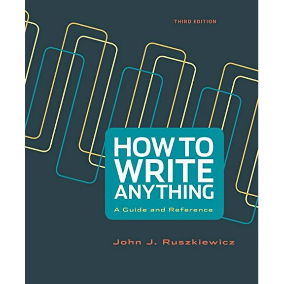 Pre-Owned How to Write Anything : A Guide and Reference (Edition 3) (Paperback)